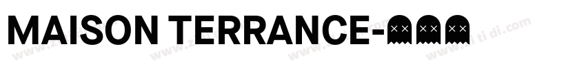 MAISON TERRANCE字体转换